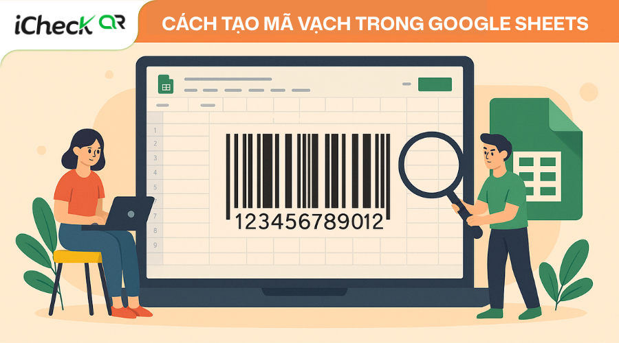 Cách tạo mã vạch trong Google Sheets chi tiết, đơn giản