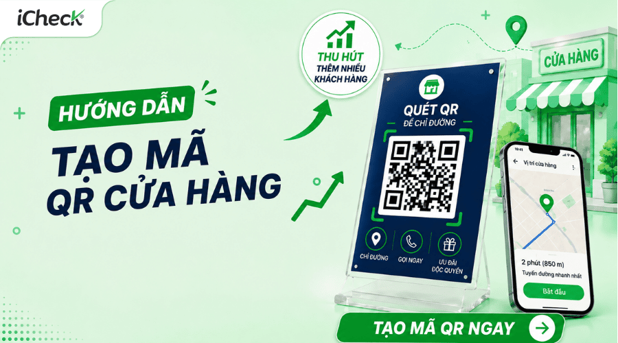 Cách tạo mã QR cửa hàng giúp tăng khách ghé trực tiếp