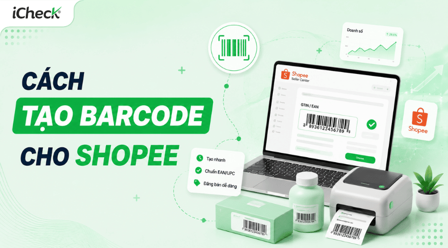 Cách tạo mã vạch bán hàng Shopee nhanh chóng, miễn phí từ A–Z