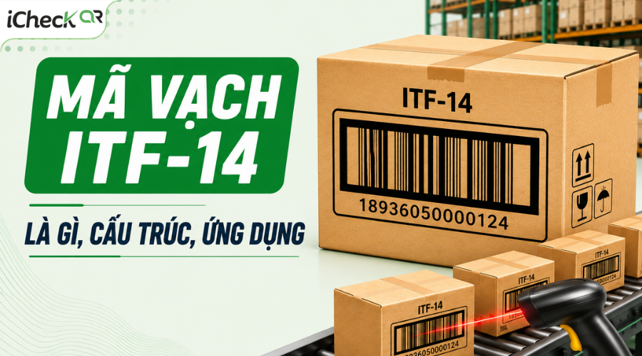 Mã Vạch ITF-14 Là Gì? Cấu Trúc, cách tạo và Ứng dụng trong quản lý thùng hàng