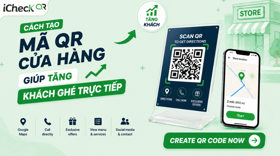 Cách tạo mã QR cửa hàng giúp tăng khách ghé trực tiếp
